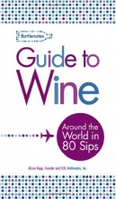 Cover art for Bottlenotes Guide to Wine: Around the World in 80 Sips