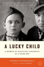Cover art for A Lucky Child: A Memoir of Surviving Auschwitz as a Young Boy (Back Bay Readers' Pick)