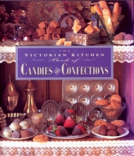 Cover art for The Victorian Kitchen Book of Candies and Confections