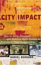 Cover art for City Impact: How to Unify, Empower and Mobilize God's People to Transform Their Communities