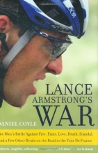 Cover art for Lance Armstrong's War: One Man's Battle Against Fate, Fame, Love, Death, Scandal, and a Few Other Rivals on the Road to the Tour de France