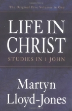 Cover art for Life in Christ (The Original Five Volumes in One): Studies in 1 John