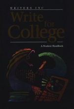 Cover art for Writers Inc.: Write for College: Student Handbook, Grades 11-12