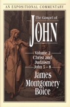 Cover art for The Gospel of John: Volume 2: Christ and Judaism, John 5-8 (Expositional Commentary)