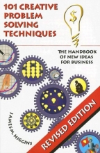 Cover art for 101 Creative Problem Solving Techniques: The Handbook of New Ideas for Business