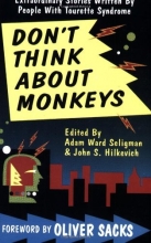 Cover art for Don't Think About Monkeys. Extraordinary Stories Written by People with Tourette Syndrome