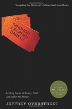Cover art for Through a Screen Darkly: Looking Closer at Beauty, Truth and Evil in the Movies