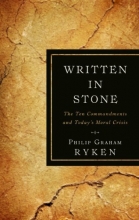 Cover art for Written in Stone: The Ten Commandments and Today's Moral Crisis