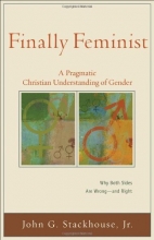 Cover art for Finally Feminist: A Pragmatic Christian Understanding of Gender (Acadia Studies in Bible and Theology)