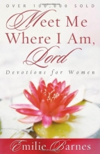 Cover art for Meet Me Where I Am, Lord: Devotions for Women
