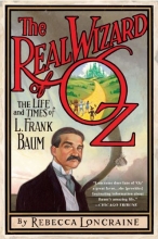 Cover art for The Real Wizard of Oz: The Life and Times of L. Frank Baum