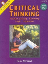 Cover art for Critical Thinking, Book 1: Problem Solving, Reasoning, Logic, Arguments (Grades 7-12)