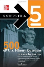 Cover art for 5 Steps to a 5 500 AP U.S. History Questions to Know by Test Day (5 Steps to a 5 on the Advanced Placement Examinations)