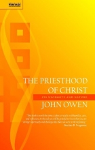 Cover art for The Priesthood of Christ: Its necessity and nature