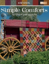 Cover art for Simple Comforts: 12 Cozy Lap Quilts