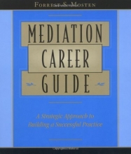Cover art for Mediation Career Guide: A Strategic Approach to Building a Successful Practice