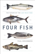 Cover art for Four Fish: The Future of the Last Wild Food