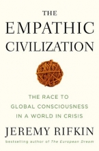 Cover art for The Empathic Civilization: The Race to Global Consciousness in a World in Crisis