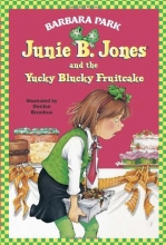 Cover art for Junie B. Jones and the Yucky Blucky Fruitcake (Junie B. Jones, No. 5)