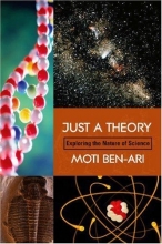 Cover art for Just A Theory: Exploring The Nature Of Science