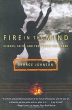 Cover art for Fire in the Mind: Science, Faith, and the Search for Order