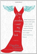 Cover art for If This Is Paradise, I Want My Money Back: A Novel