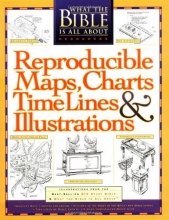 Cover art for Reproducible Maps, Charts, Time Lines and Illustrations: What the Bible Is All About Resources