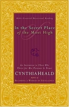 Cover art for In The Secret Place Of The Most High An Invitation To Those Who Thirst For His Presence And Power