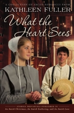 Cover art for What the Heart Sees: A Collection of Amish Romances