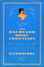 Cover art for The Bachelor Home Companion: A Practical Guide to Keeping House Like a Pig