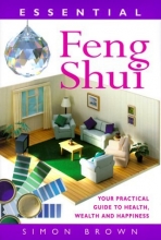 Cover art for Essential Feng Shui: Your Practical Guide to Health, Wealth and Happiness