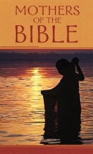 Cover art for Mothers Of The Bible (VALUE BOOKS)
