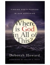 Cover art for Where Is God in All of This?: Finding God's Purpose in Our Suffering