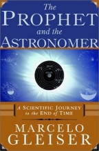 Cover art for The Prophet and the Astronomer: A Scientific Journey to the End of Time