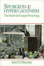 Cover art for Spurgeon v. Hyper-Calvinism: The Battle for Gospel Preaching