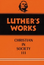 Cover art for Luther's Works: The Christian in Society III, Vol. 46