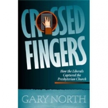 Cover art for Crossed Fingers: How the Liberals Captured the Presbyterian Church