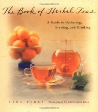 Cover art for The Book of Herbal Teas: A Guide to Gathering, Brewing, and Drinking