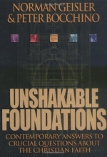 Cover art for Unshakable Foundations: Contemporary Answers to Crucial Questions about the Christian Faith