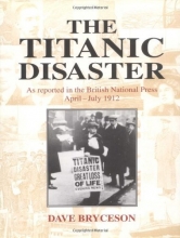 Cover art for The Titanic Disaster: As Reported in the British National Press, April-July 1912