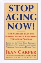 Cover art for Stop Aging Now! The Ultimate Plan for Staying Young & Reversing the Aging Process