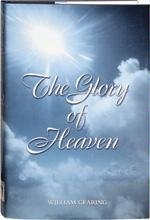 Cover art for The Glory Of Heaven: The Happiness Of The Saints In Glory
