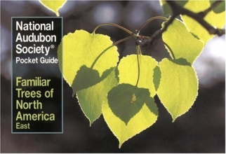 Cover art for National Audubon Society Pocket Guide to Familiar Trees of North America : East (The Audubon S ociety Pocket Guides)