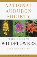 Cover art for National Audubon Society Field Guide to North American Wildflowers (Eastern Region)