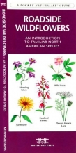 Cover art for Roadside Wildflowers: An Introduction to Familiar North American Species (North American Nature Guides)