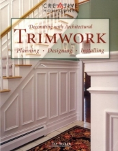Cover art for Decorating with Architectural Trimwork: Planning, Designing, Installing