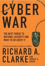 Cover art for Cyber War: The Next Threat to National Security and What to Do About It