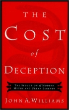 Cover art for The Cost of Deception: The Seduction of Modern Myths and Urban Legends
