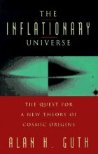 Cover art for The Inflationary Universe: The Quest for a New Theory of Cosmic Origins