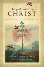 Cover art for Deep-Rooted in Christ: The Way of Transformation